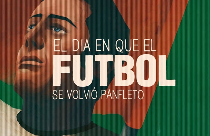 El día en que el fútbol se volvió panfleto