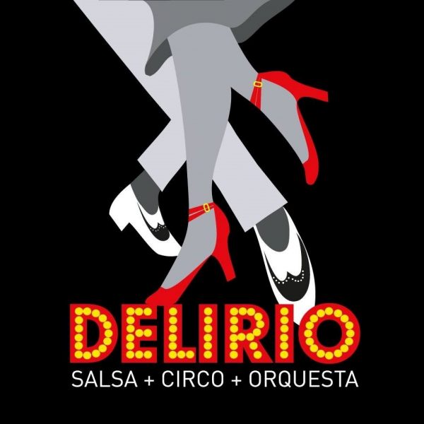  - Delirio y su fórmula ganadora: salsa, circo y tecnología