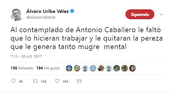 “Al contemplado de Antonio Caballero lo que le hizo falta fue que lo pusieran a trabajar” el ataque de Uribe al columnista de Semana - -- Las2orillas - “Al contemplado de Antonio Caballero lo que le hizo falta fue que lo pusieran a trabajar” el ataque de Uribe al columnista de Semana