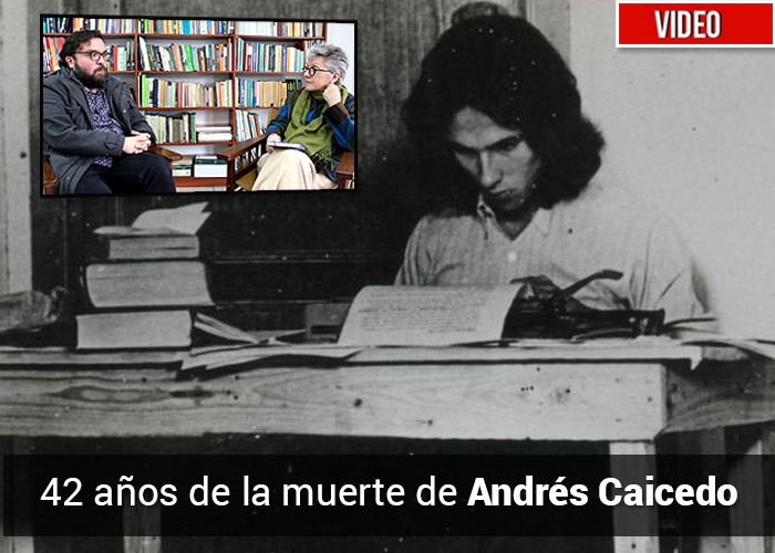 ¿Por qué nadie olvida a Caicedo y sus libros circulan por todo lado?