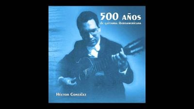  - Reencuentro con la guitarra de Héctor González