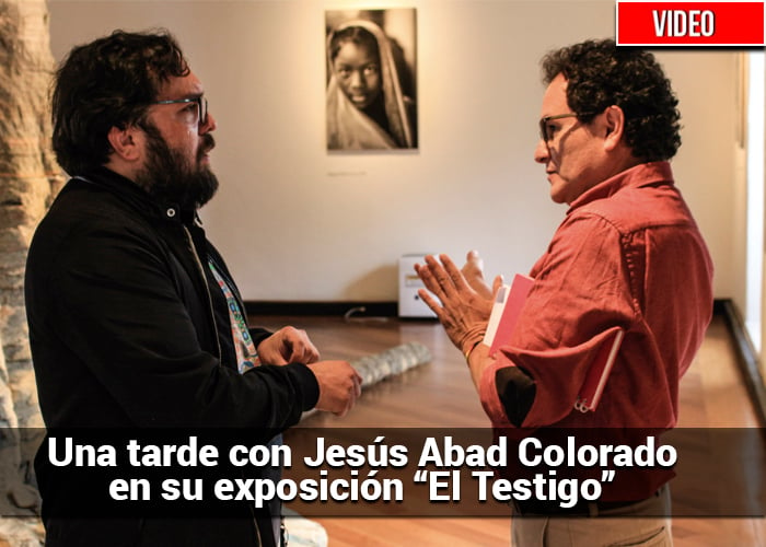 Testigo, la exposición de Jesús Abad Colorado vista por él mismo
