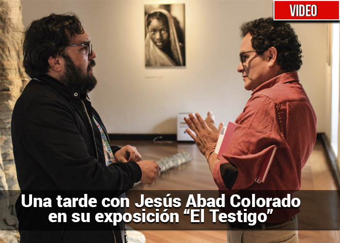 Testigo, la exposición de Jesús Abad Colorado vista por él mismo