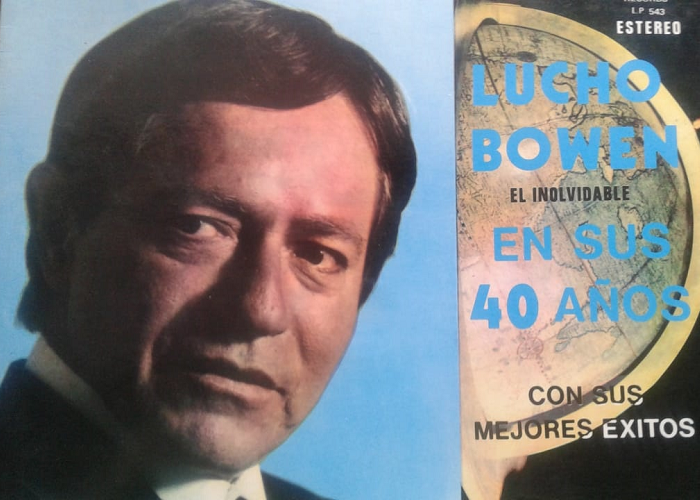 Lucho Bowen, el cantor de la nostalgia que aún nos pone a llorar
