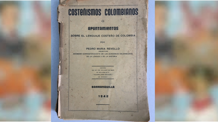 Costeñismos colombianos: a propósito de un viejo libro (I)