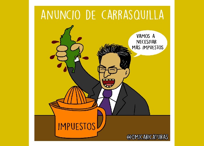 Caricatura: Carrasquilla y su afán de cobrar impuestos