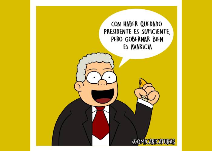 Caricatura: Gobernar bien ya es avaricia...