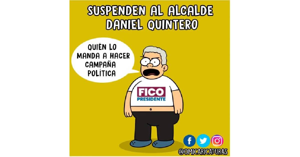 Caricatura: Suspenden al alcalde Daniel Quintero