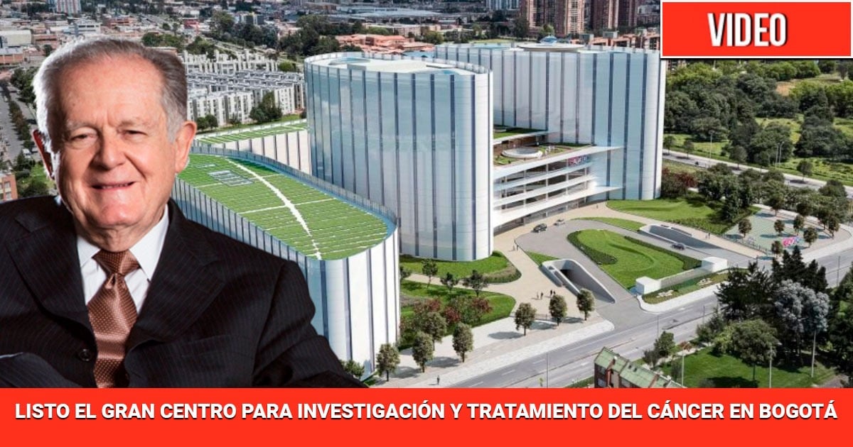 El proyecto mayor de Luis Carlos Sarmiento: un hospital top para enfrentar el cáncer