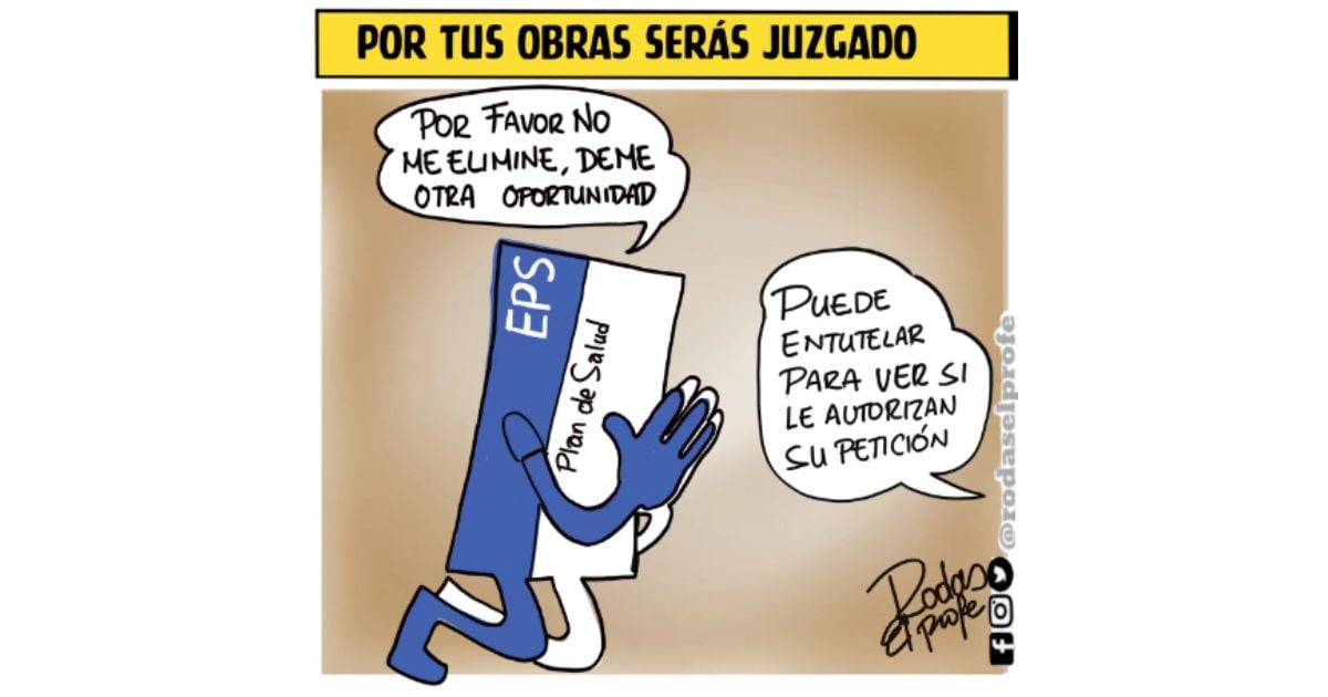 Caricatura: Por tus obras serás juzgado