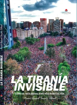  - Carta a la tiranía invisible neoliberal