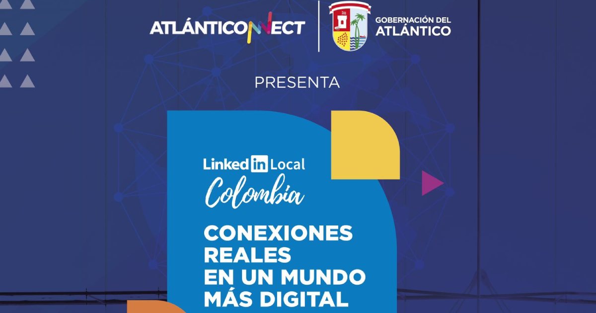 Atlánticonnect organiza Linkedin Local Colombia, un evento para aprovechar al máximo la plataforma