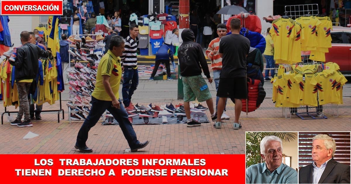 La reforma pensional tiene que considerar a los 12 millones de trabajadores informales