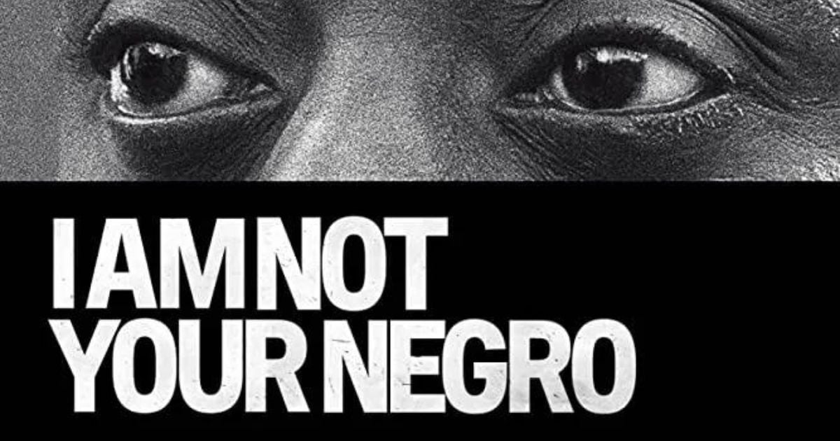 I’m Not Your Negro (2016) No soy un negro, menos tuyo, porque primero soy un hombre