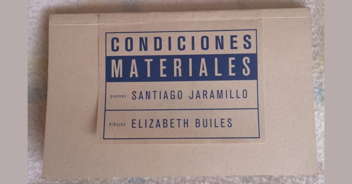 Condiciones materiales (2023), poemas de Santiago Jaramillo