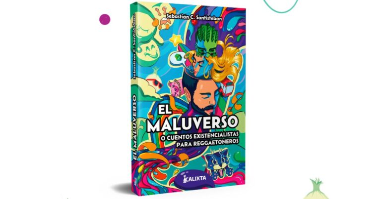  - Para entender la absurda vida moderna llega El Maluverso (o cuentos existencialistas para reggaetoneros)