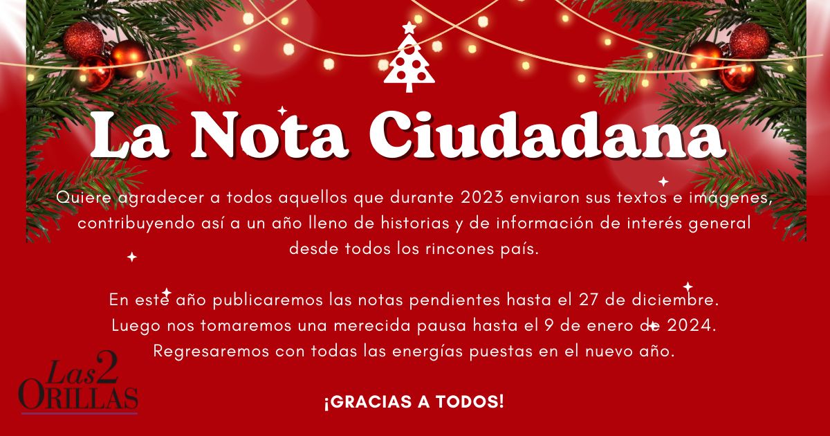La Nota Ciudadana se toma una pausa y regresa el 9 de enero de 2024
