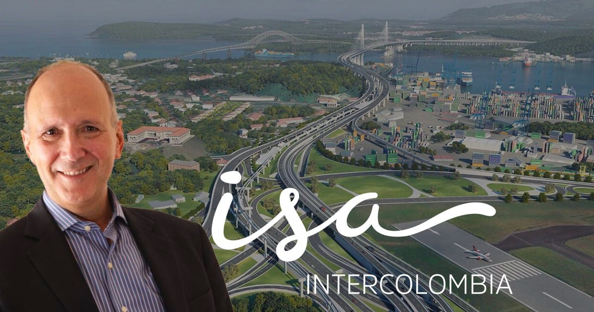 Juan Emilio Posada se despidió de la presidencia de ISA con premio mayor: la Carretera Panamericana Este