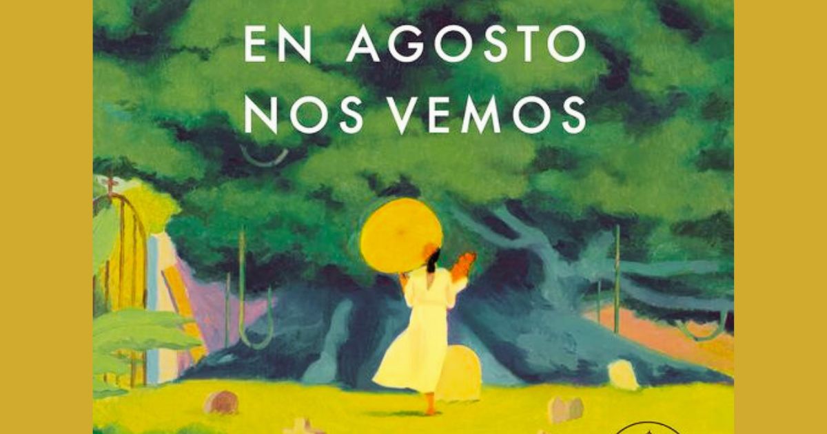 A mí sí me gustó «En agosto nos vemos»