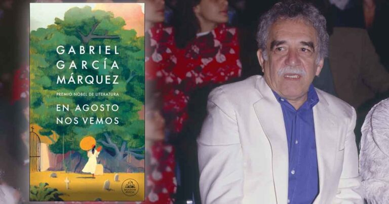 Gabriel García Márquez - En agosto nos vemos: apartes de novela póstuma de Gabriel García Márquez