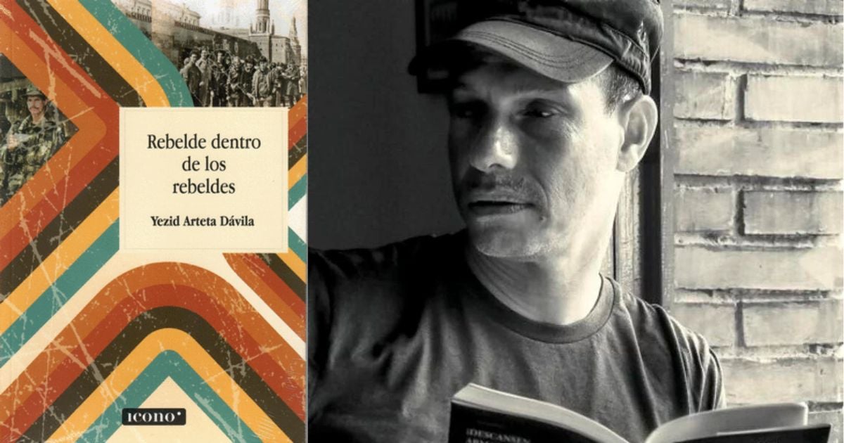 'Rebelde entre rebeldes', de Yezid Arteta Dávila: el testimonio de un 'outsider' que encontró el camino