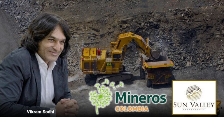 Mineros Sun Valley - Un millonario indio se convierte en el mandamás de Mineros, la 3ra empresa que más oro saca en Colombia
