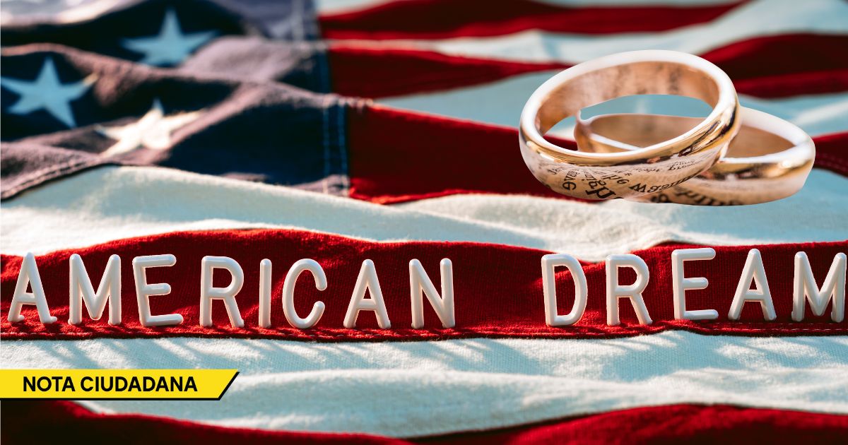  - El matrimonio, la forma más popular y eficaz de alcanzar el sueño americano