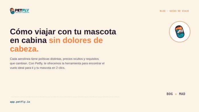 La plataforma que permite encontrar la aerolínea adecuada para viajar con su mascota en cabina La plataforma que permite encontrar la aerolínea adecuada para viajar con su mascota en cabina